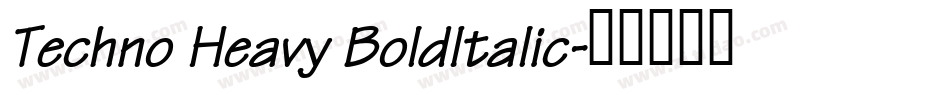 Techno Heavy BoldItalic字体转换
